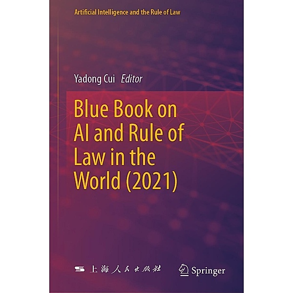 Blue Book on AI and Rule of Law in the World (2021) / Artificial Intelligence and the Rule of Law