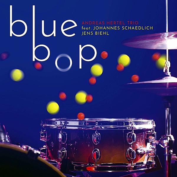 Blue Bop, Andreas Hertel Trio