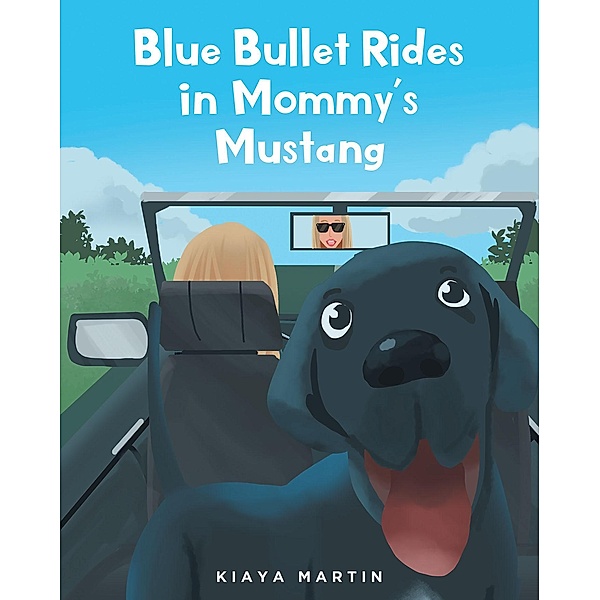 Blue Bullet Rides in Mommy's Mustang, Kiaya Martin