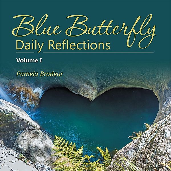 Blue Butterfly Daily Reflections, Pamela Brodeur