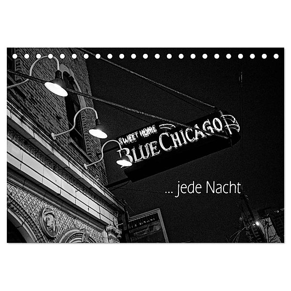Blue Chicago, jede Nacht (Tischkalender 2025 DIN A5 quer), CALVENDO Monatskalender, Calvendo, Detlef Kolbe dex-photography