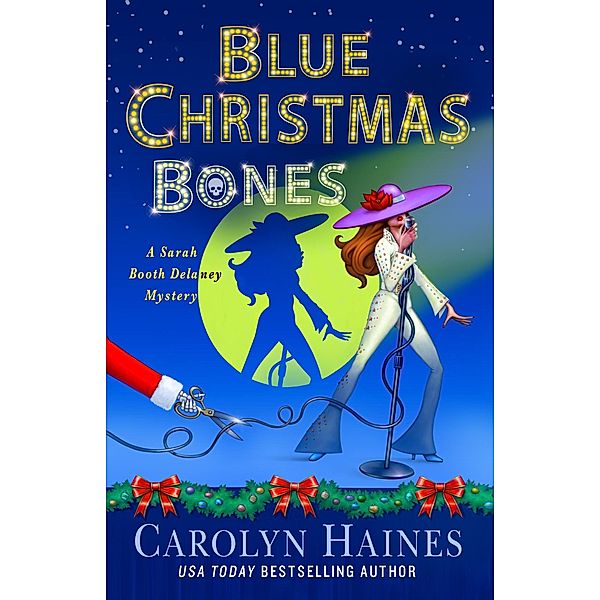 Blue Christmas Bones / A Sarah Booth Delaney Mystery Bd.28, Carolyn Haines