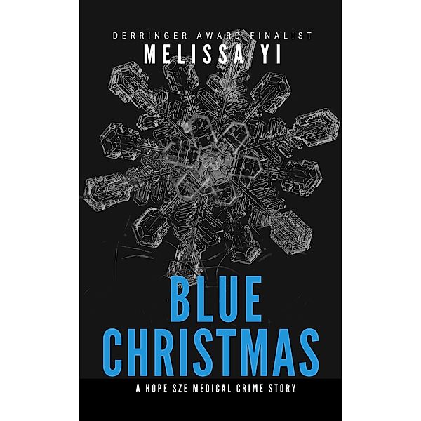 Blue Christmas (Hope Sze Medical Crime, #5.2) / Hope Sze Medical Crime, Melissa Yi, Melissa Yuan-Innes