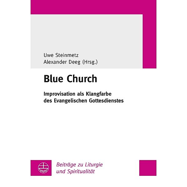 Blue Church / Beiträge zu Liturgie und Spiritualität Bd.31