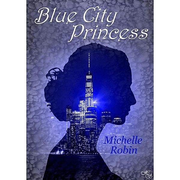 Blue City Princess, Michelle Robin