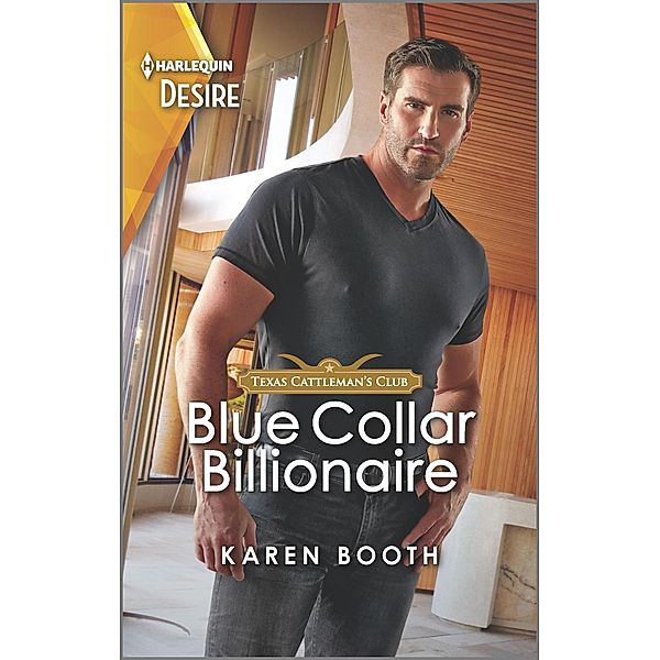 Blue Collar Billionaire / Texas Cattleman's Club: Heir Apparent Bd.3, Karen Booth
