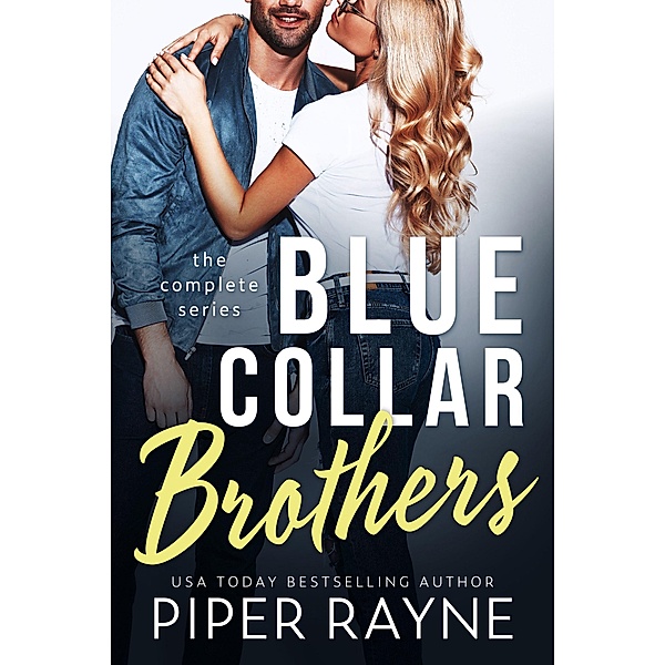Blue Collar Brothers (The Complete Series) / Blue Collar Brothers, Piper Rayne