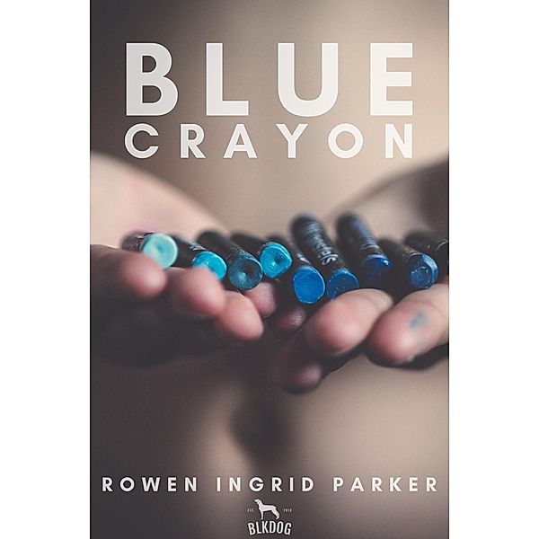 Blue Crayon, Rowen Ingrid Parker