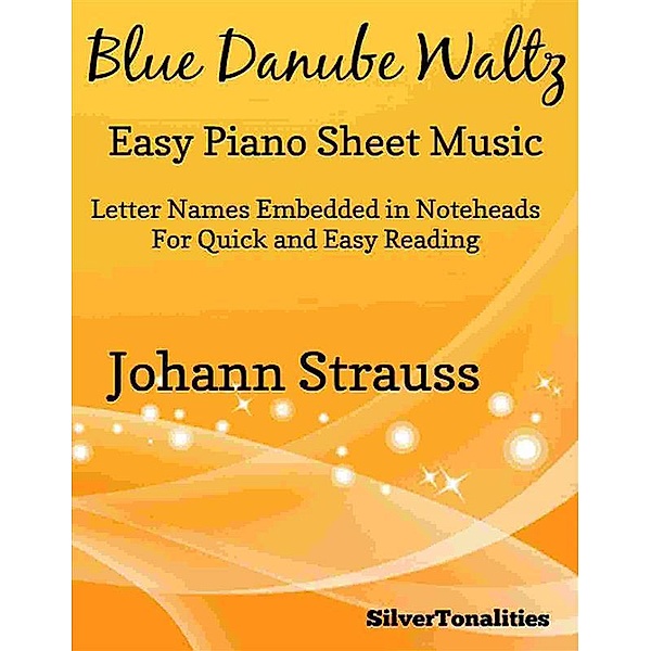Blue Danube Waltz Easy Piano Sheet Music, Silvertonalities