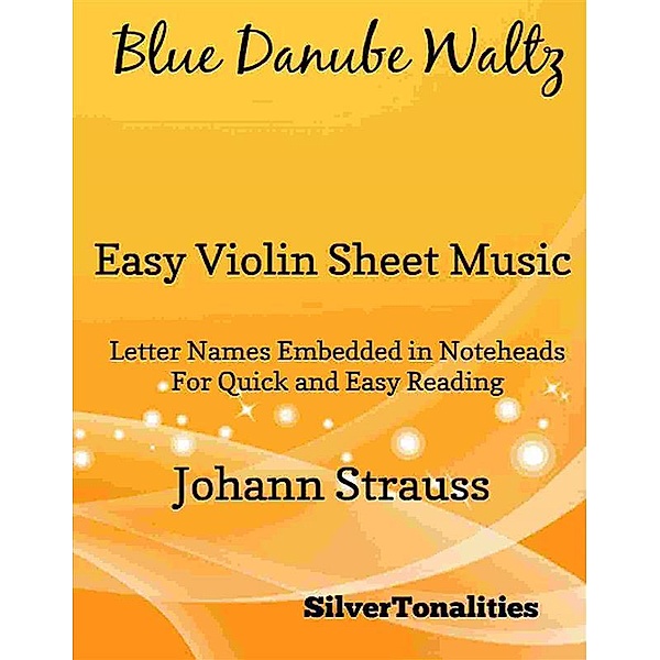 Blue Danube Waltz Easy Violin Sheet Music, Silvertonalities
