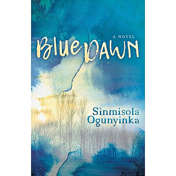 Blue Dawn / Morgan James Fiction, Sinmisola Ogunyinka