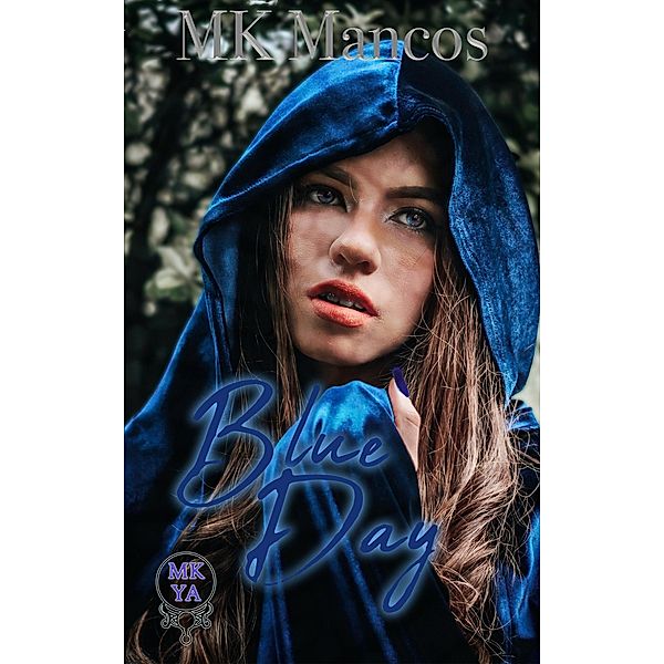 Blue Day (Castle Street Fae, #2) / Castle Street Fae, Mk Mancos