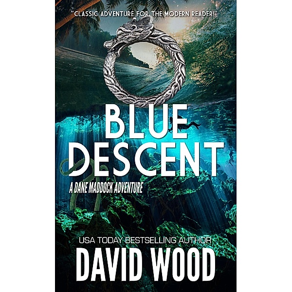 Blue Descent (Dane Maddock Adventures, #1) / Dane Maddock Adventures, David Wood