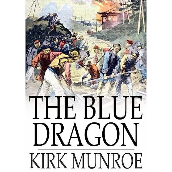 Blue Dragon / The Floating Press, Kirk Munroe