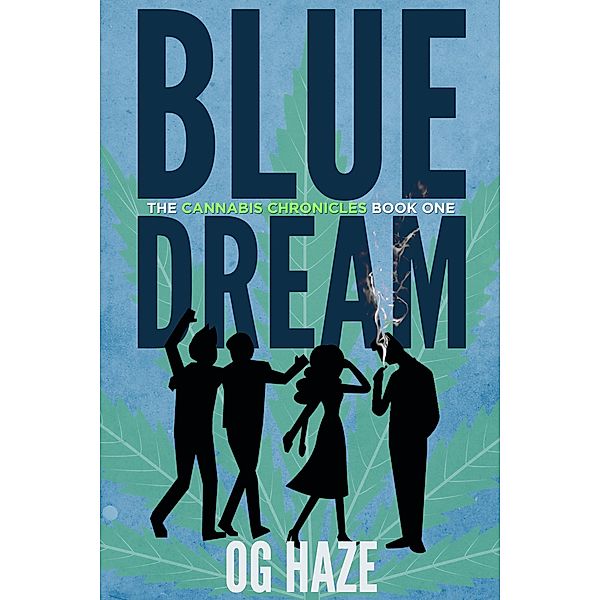 Blue Dream (The Cannabis Chronicles #1) / The Cannabis Chronicles, Og Haze
