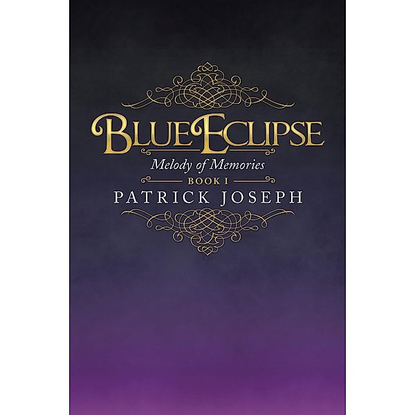 Blue Eclipse Book I, Patrick Joseph