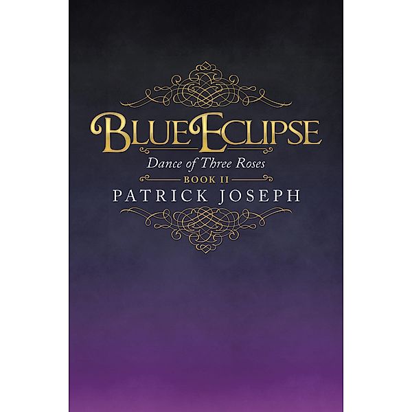 Blue Eclipse Book Ii, Patrick Joseph