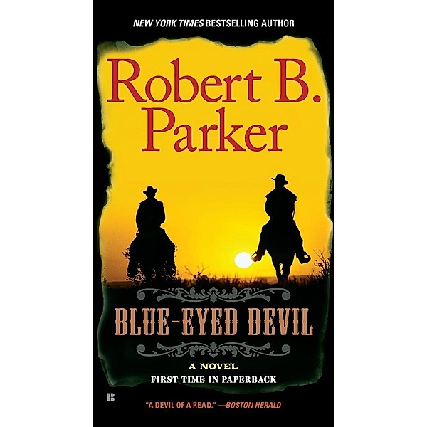 Blue-Eyed Devil / A Cole and Hitch Novel Bd.4, Robert B. Parker