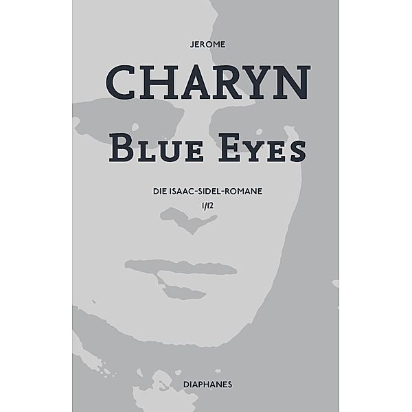 Blue Eyes, Jerome Charyn