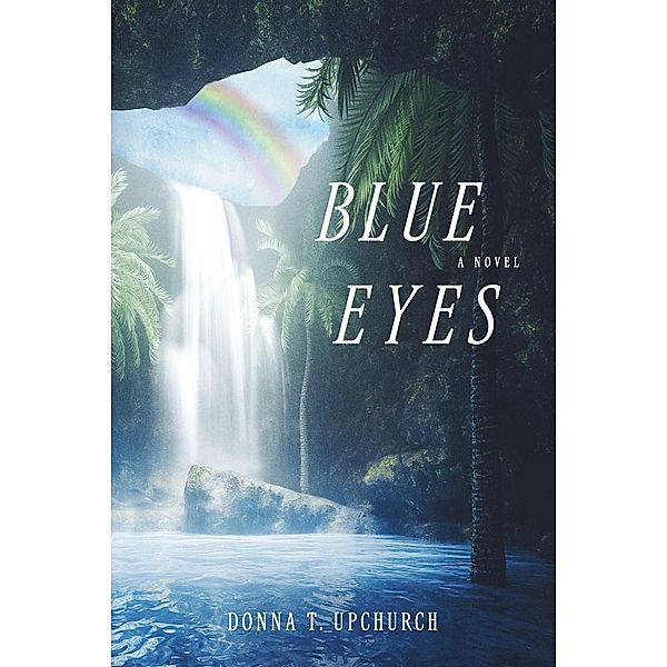 Blue Eyes, Donna T. Upchurch