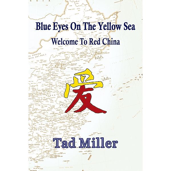 Blue Eyes on the Yellow Sea, Tad Miller