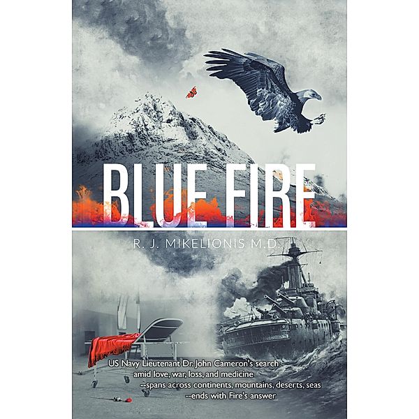 Blue Fire, R. J. Mikelionis M. D