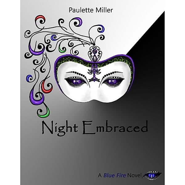 Blue Fire: Night Embraced, Paulette Miller