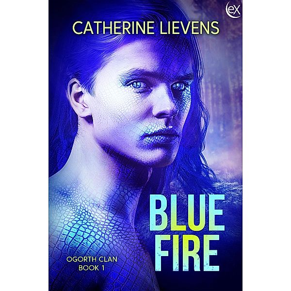 Blue Fire (Ogorth Clan, #1) / Ogorth Clan, Catherine Lievens