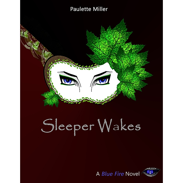 Blue Fire: Sleeper Wakes, Paulette Miller