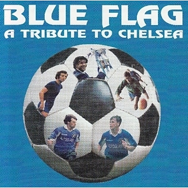 Blue Flag (A Tribute To Chelsea), Diverse Interpreten