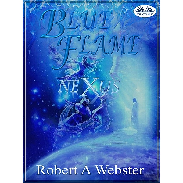 Blue Flame, Robert A Webster
