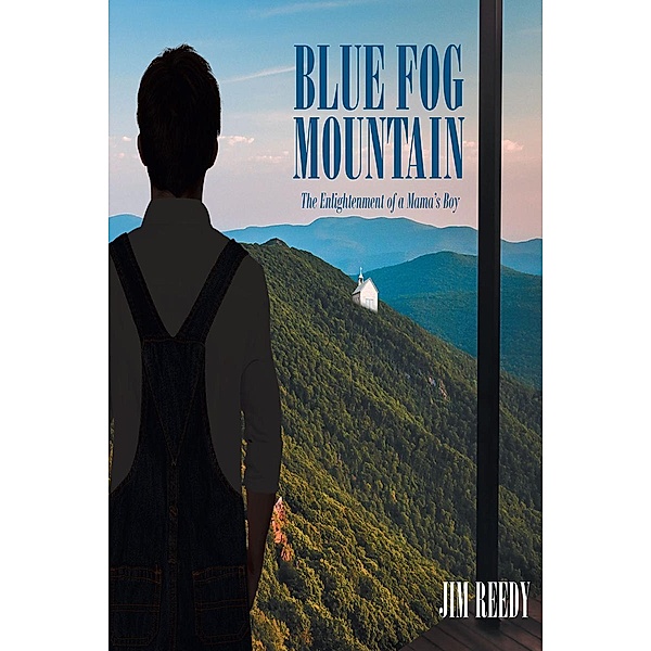 Blue Fog Mountain, Jim Reedy