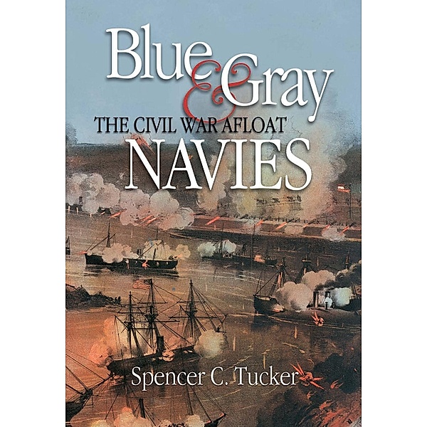 Blue & Gray Navies, Spencer C Tucker