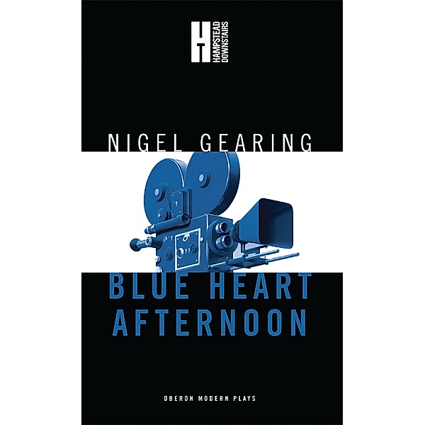 Blue Heart Afternoon / Oberon Modern Plays, Nigel Gearing