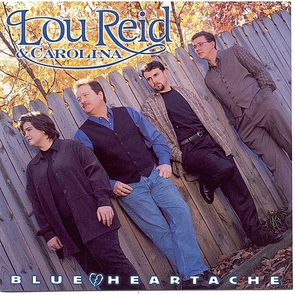 Blue Heartache, Lou Reid & Carolina