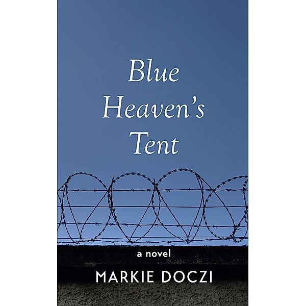 Blue Heaven's Tent, Markie Doczi
