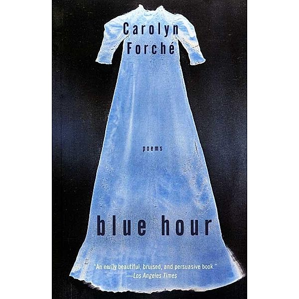 Blue Hour, Carolyn Forche