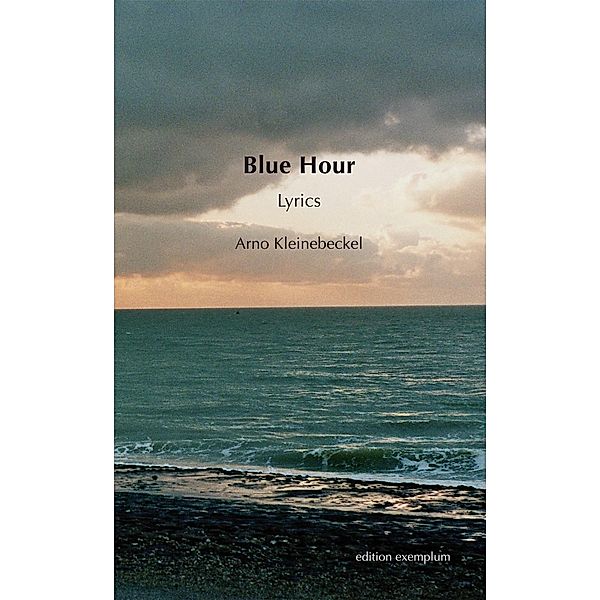 Blue Hour, Arno Kleinebeckel