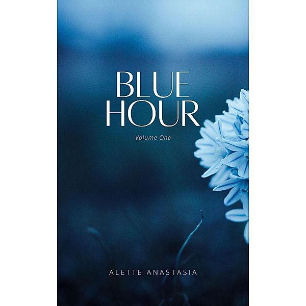 Blue Hour / Blue Hour, Alette Anastasia