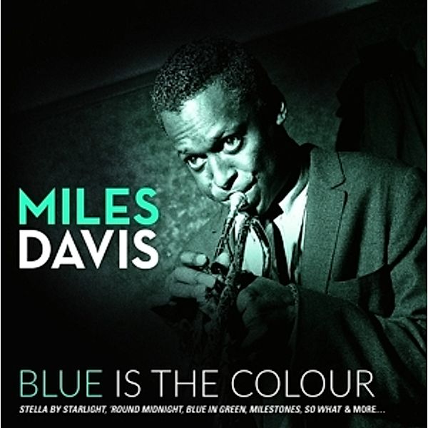 Blue Is The Colour (180g) (Vinyl), Miles Davis