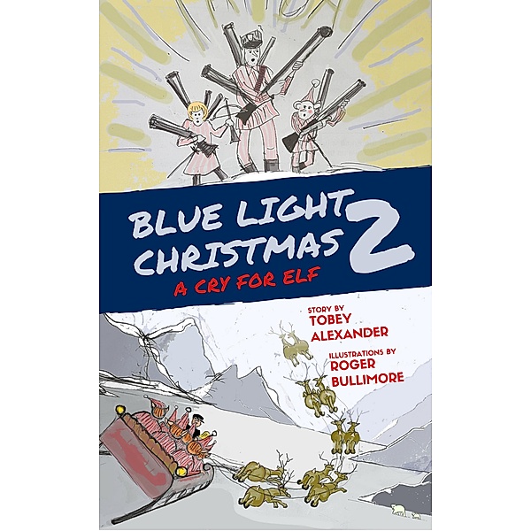 Blue Light Christmas 2: A Cry For Elf, Tobey Alexander