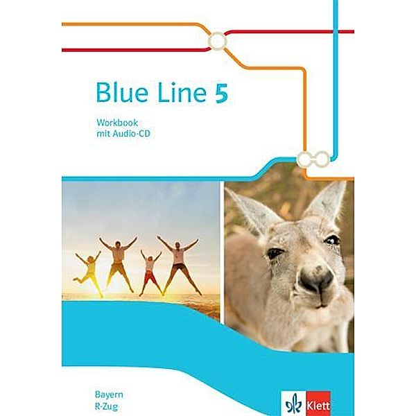 Blue Line 5 R-Zug. Ausgabe Bayern - Workbook mit Audio-CD Klasse 9