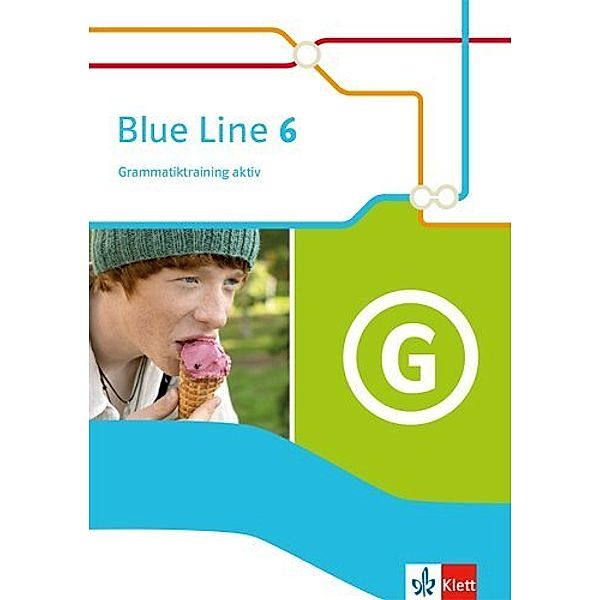 Blue Line. Ausgabe ab 2014 / Blue Line 6 - 10. Schuljahr, Grammatiktraining aktiv