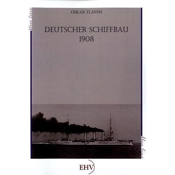 Blue Line / Deutscher Schiffbau 1908, Oswald Flamm