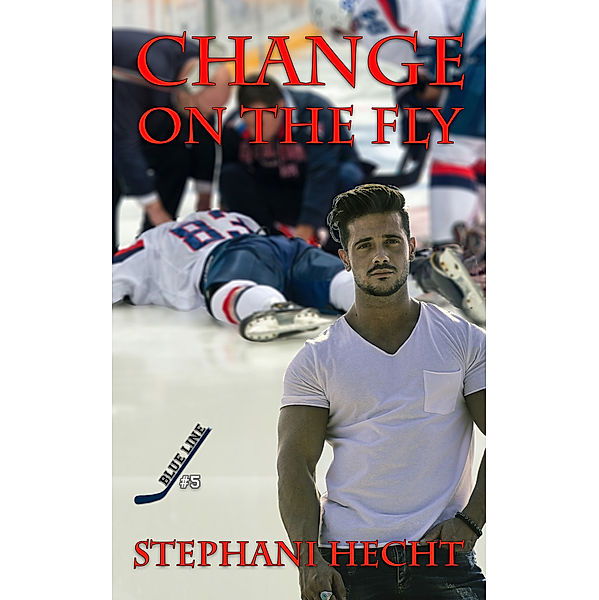 Blue Line Hockey: Change on the Fly (Blue Line Hockey #5), Stephani Hecht