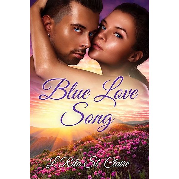 Blue Love Song (Book Two) / Book Two, L Rita St. Claire
