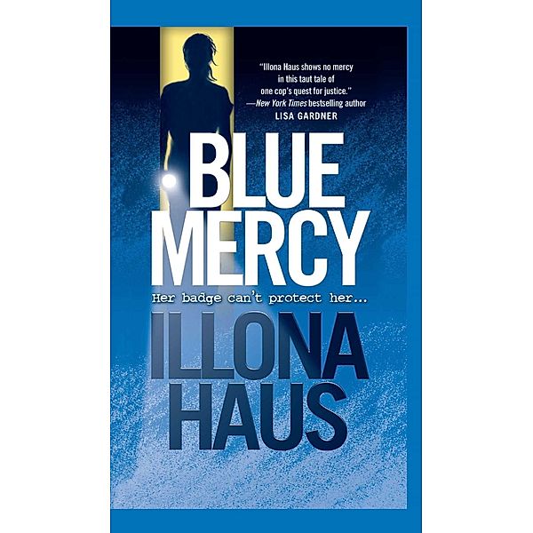 Blue Mercy, Illona Haus