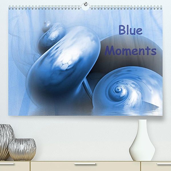 Blue Moments (Premium, hochwertiger DIN A2 Wandkalender 2023, Kunstdruck in Hochglanz), Claudia Burlager
