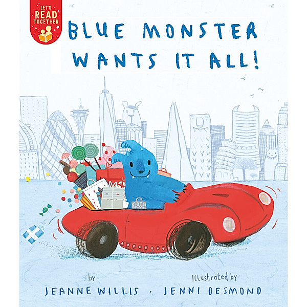 Blue Monster Wants It All!, Jeanne Willis