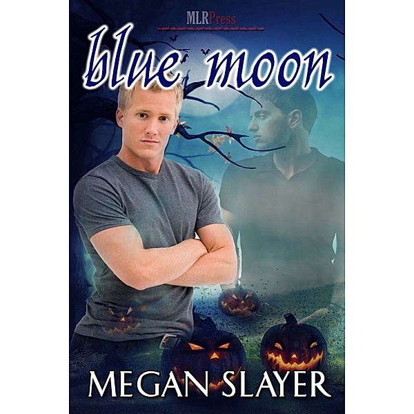 Blue Moon, Megan Slayer